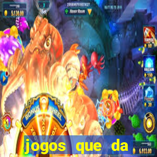 jogos que da dinheiro sem depositar